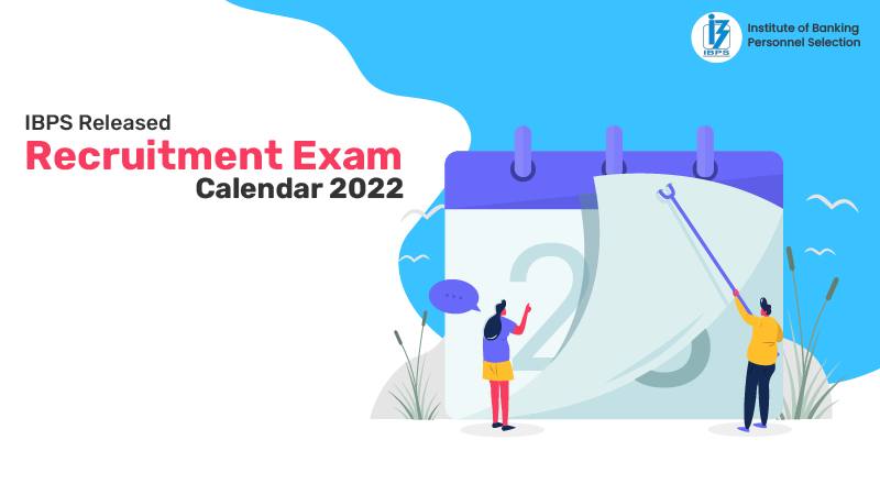 IBPS Released Recruitment Exam Calendar 2022